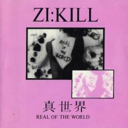 Zi : Kill : Real of the World